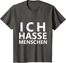 Ich Hasse Menschen Shirt | Ich Hasse Menschen T-Shirt