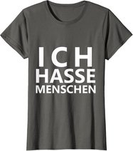 Ich Hasse Menschen Shirt | Ich Hasse Menschen T-Shirt