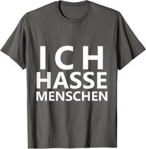 Ich Hasse Menschen Shirt | Ich Hasse Menschen T-Shirt