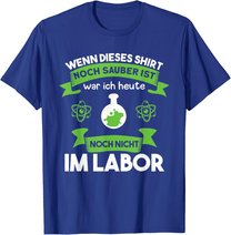 Chemielaborant Chemie Chemiker Laborant Spruch T-Shirt