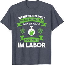 Chemielaborant Chemie Chemiker Laborant Spruch T-Shirt