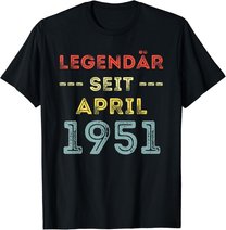 70. Geburtstag Mann Frau Legendär seit April 1951 Geschenk T-Shirt