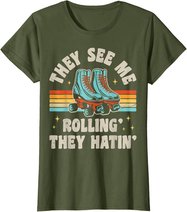 Rollschuhe They See Me Rollin' They Hatin' Skater Skate T-Shirt