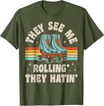 Rollschuhe They See Me Rollin' They Hatin' Skater Skate T-Shirt