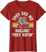 Rollschuhe They See Me Rollin' They Hatin' Skater Skate T-Shirt