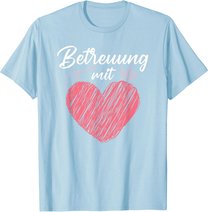 Betreuung mit Herz Altenpflege Pflege Altenheim T-Shirt