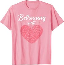 Betreuung mit Herz Altenpflege Pflege Altenheim T-Shirt