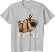 Süßes kleines Faultier, "Nein, nicht heute" T-Shirt