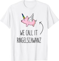 Denglisch Sprüche Lustiges Einhorn Schwein Mit Ringelschwanz T-Shirt