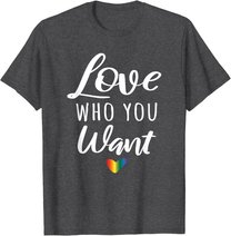 Love Who You Want I Schwul Gay Lesbisch Homosexuell Toleranz T-Shirt