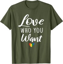 Love Who You Want I Schwul Gay Lesbisch Homosexuell Toleranz T-Shirt