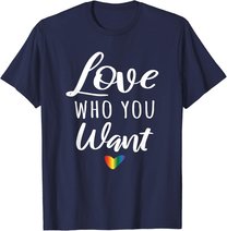Love Who You Want I Schwul Gay Lesbisch Homosexuell Toleranz T-Shirt