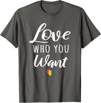 Love Who You Want I Schwul Gay Lesbisch Homosexuell Toleranz T-Shirt