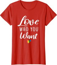 Love Who You Want I Schwul Gay Lesbisch Homosexuell Toleranz T-Shirt