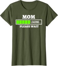Mom Loading Please Wait Progress Bar Future Mother Gift T-Shirt