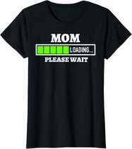 Mom Loading Please Wait Progress Bar Future Mother Gift T-Shirt