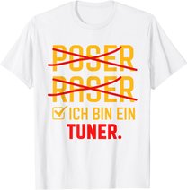 Poser Raser Ich bin Tuner Tuning Geschenk T-Shirt