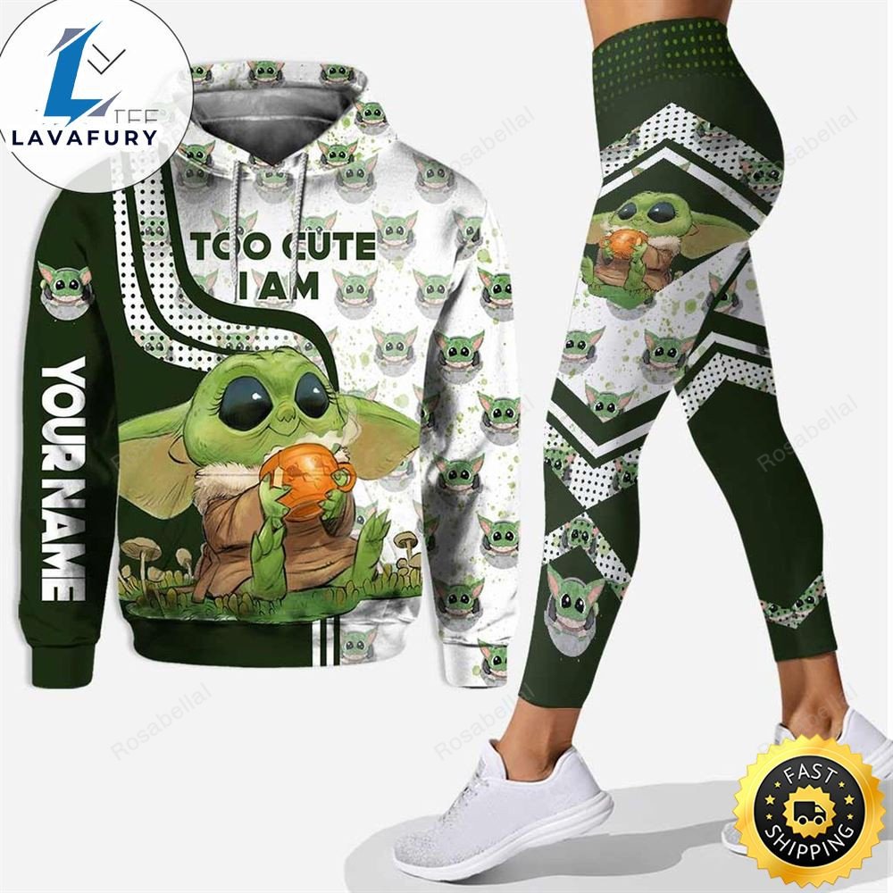 Personalized Baby Yoda Too Cute I Am Hoodie Leggings HLS1507