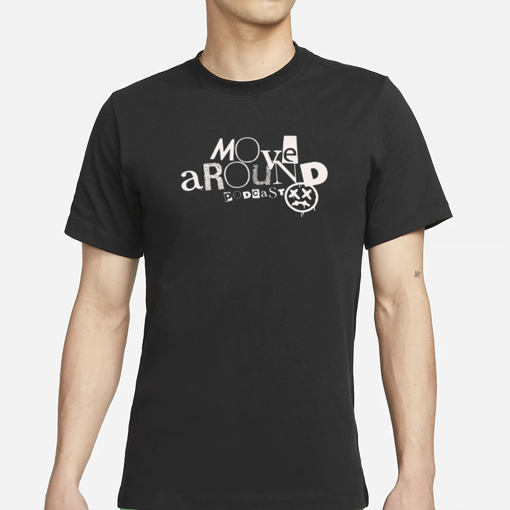 Gr8nss Move Around T-Shirt Limited Edition - The HSJ Group