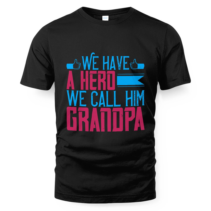 We have a hero T-shirt