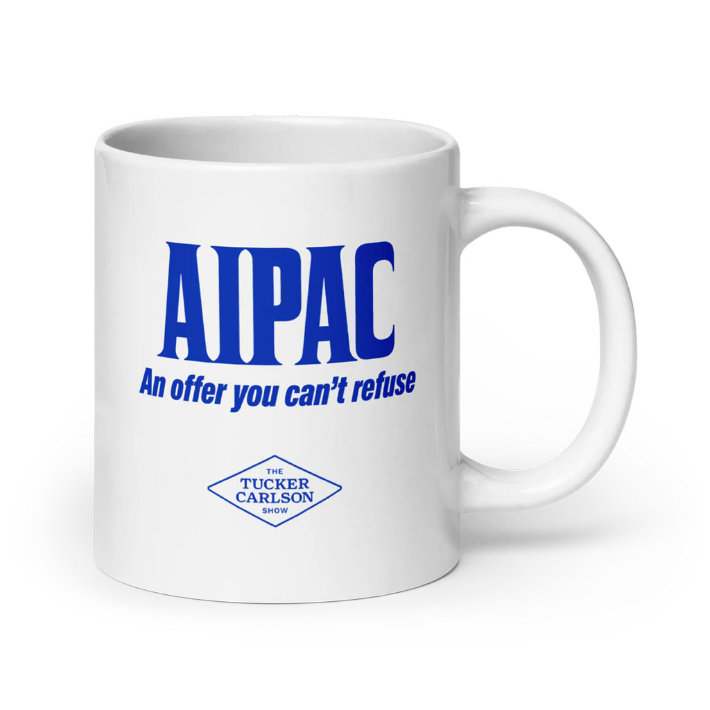 Tucker Carlson Merch 2026 AIPAC Mug An Offer You Can't Refuse Cup Gifts ...
