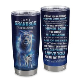 Personalized To My Grandson Tumbler From Grandma Nana Believe Your Heart Grandson Gift Birthday Graduation Gift