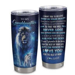 Personalized To My Granddaughter Lion From Grandma Tumbler Stainless Steel Cup Believe Your Heart Granddaughter Gift Birthday Graduation Gift