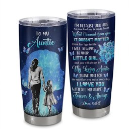 Personalized To My Auntie Tumbler From Niece Stainless Steel Butterfly Forever And Always Auntie Gift Birthday Mothers Day Thanksgiving Gift