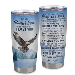 Personalized To My Bonus Son Eagle Tumbler From Mom Stainless Steel Cup Never Forget That I Love You Stepson Gift Birthday Graduation Gift