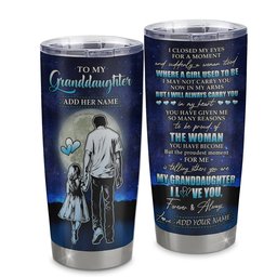 Personalized To My Granddaughter Gifts Tumbler From Grandpa Papa I Closed My Eyes For A Moment Granddaughter Birthday Graduation Gift