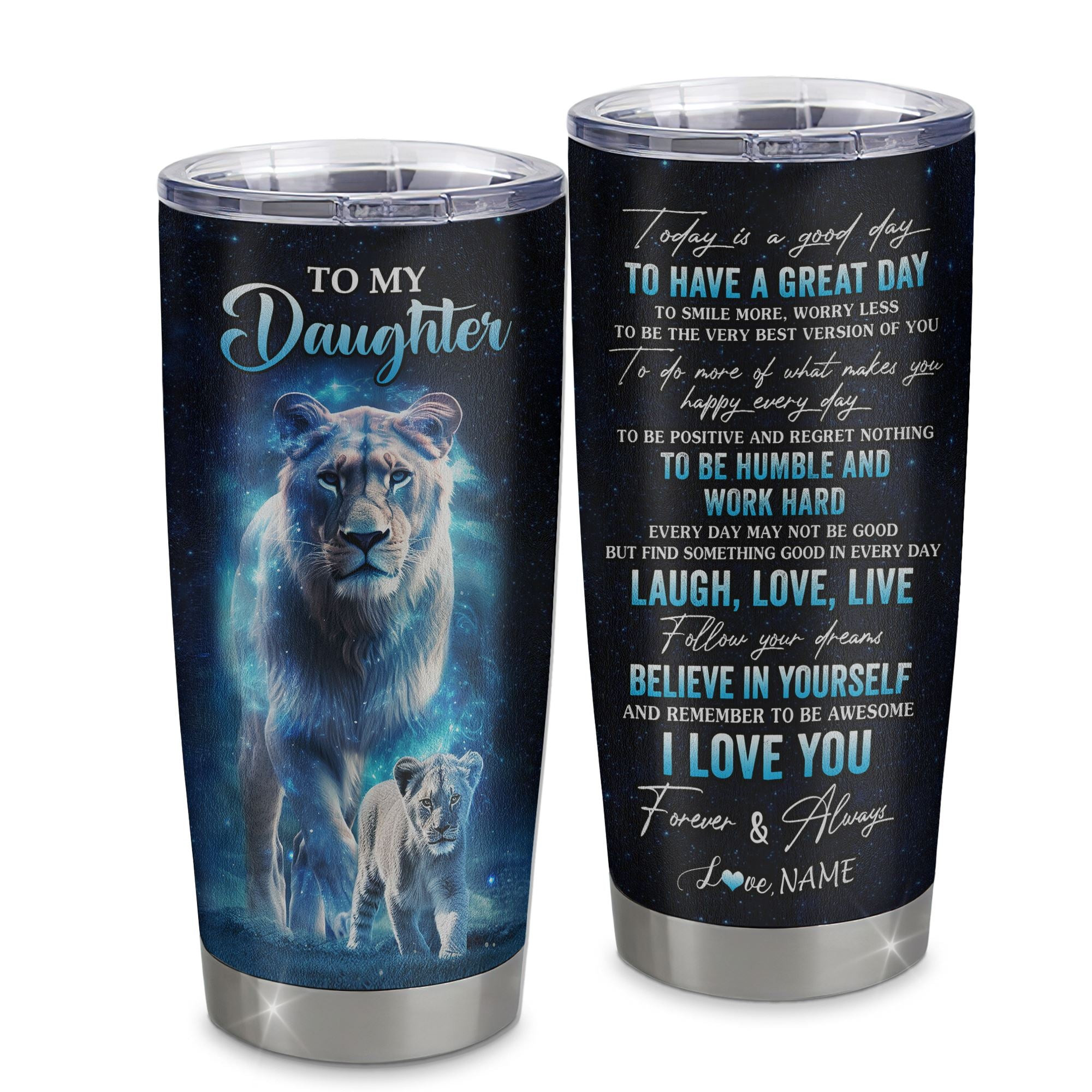 Personalized To My Daughter Lion Tumbler From Mom Mother Stainless Steel Cup Today Is A Good Day Daughter Graduation Gift