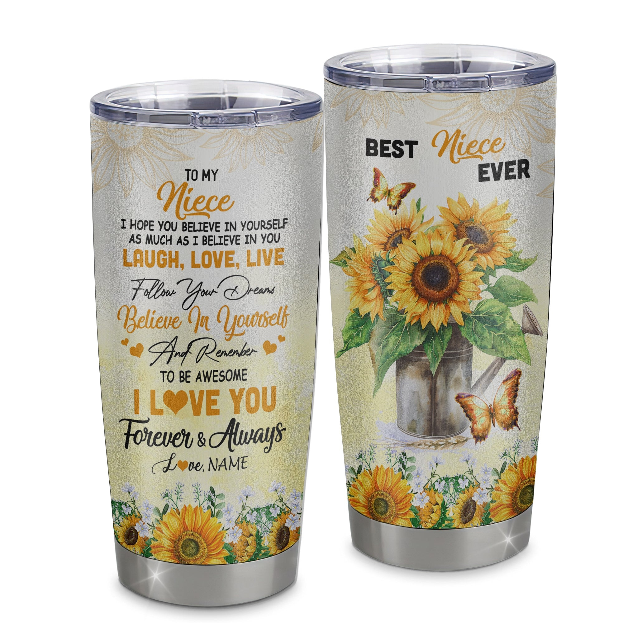 Personalized To My Niece From Aunt Uncle Stainless Steel Tumbler Cup Laugh Love Live Butterfly Sunflower Niece Birthday Graduation Gift