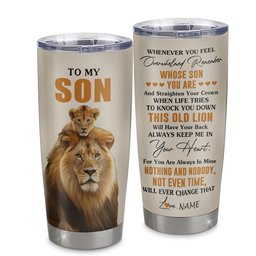Personalized To My Son Tumbler Stainless Steel Cup From Dad Father Whenever You Fell Overwhelmed Lion Son Birthday Gifts Graduation Gift