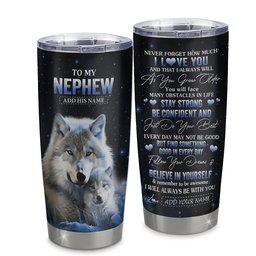 Personalized To My Nephew I Love You Forever Tumbler From Aunt Auntie Uncle Wolf Nephew Birthday Gifts Graduation Gift