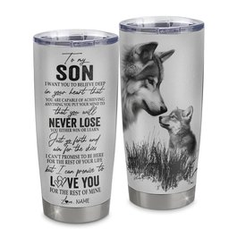 Personalized To My Son From Mom Dad Father Stainless Steel Tumbler Cup You Will Never Lose Wolf Son Birthday Graduation Gift