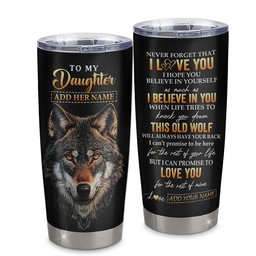 Personalized To My Daughter Gifts From Mom Mother Dad Father Tumbler Old Wolf Love You Daughter Birthday Gifts Graduation Gift