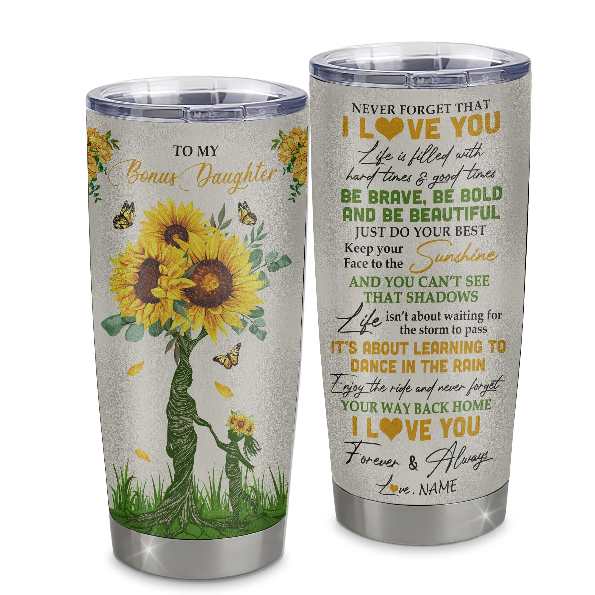Personalized To My Bonus Daughter Tumbler From Stepmom Stainless Steel Cup Never Forget That I Love You Sunflower Stepdaughter Birthday Gift