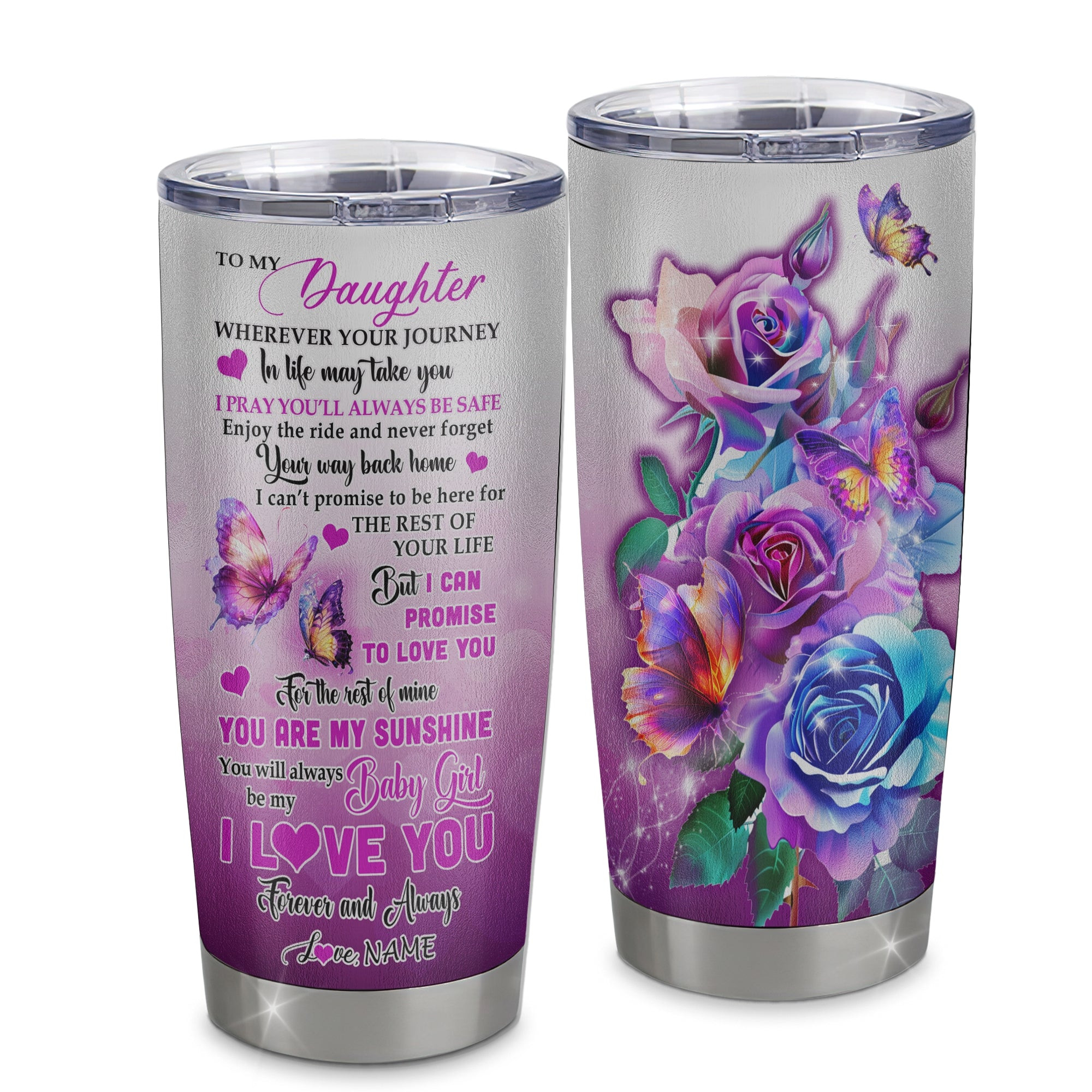Personalized To My Daughter From Mom Dad Mother Stainless Steel Tumbler Cup Wherever Your Journey In Life Butterfly Daughter Birthday Graduation Gift
