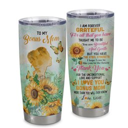 Personalized To My Bonus Mom Tumbler From Step Daughter Stainless Steel Sunflower Grateful Stepmom Gift Birthday Mothers Day Gift