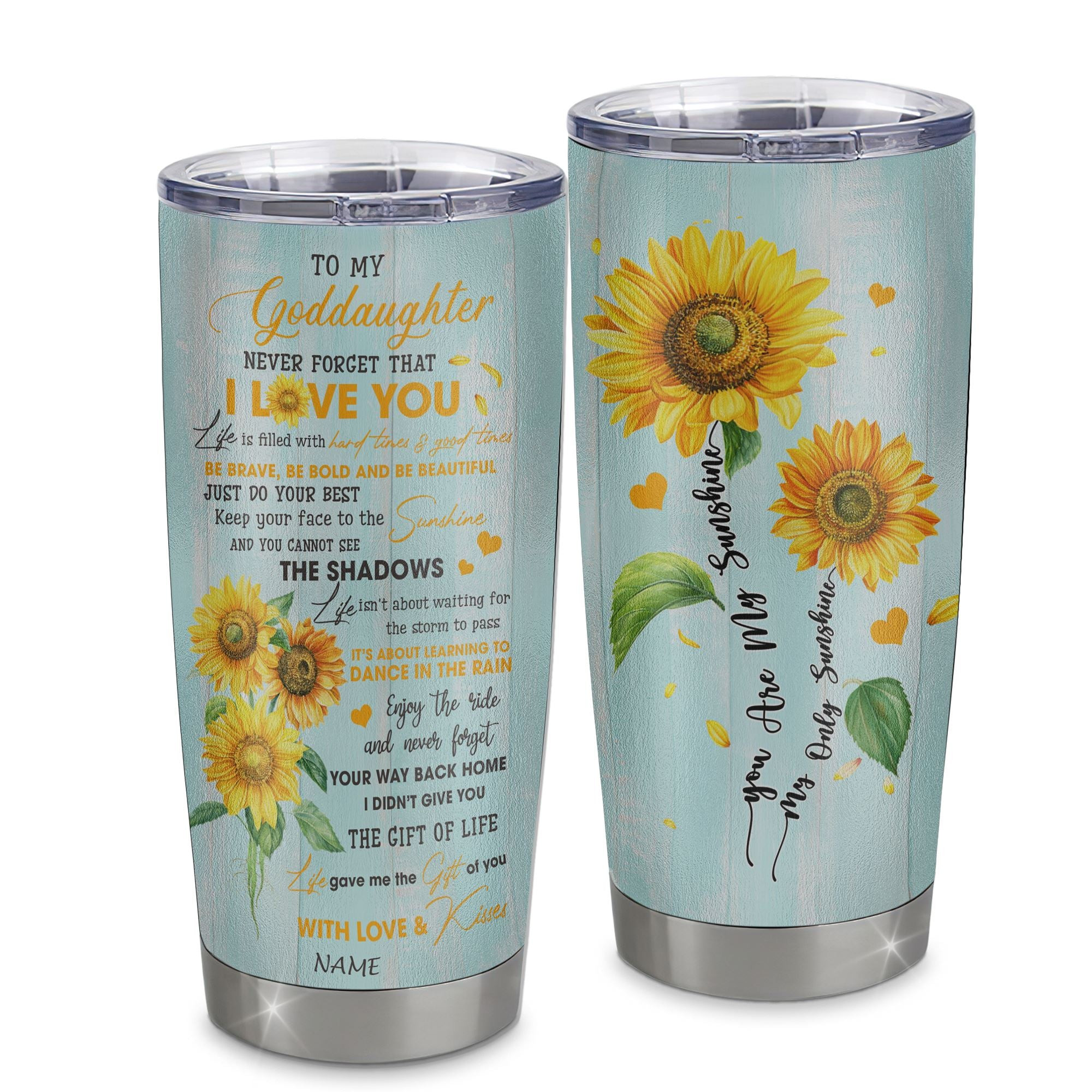 Personalized To My Goddaughter From Aunt Uncle Stainless Steel Tumbler Cup Never Forget That I Love You Sunflower Goddaughter Birthday Graduation Gift