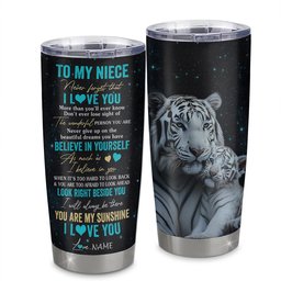 Personalized To My Niece Tumbler From Aunt Uncle Stainless Steel Cup Never Forget I Love You White Tiger Niece Birthday Graduation Gift