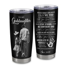 Personalized To My Goddaughter Tumbler Stainless Steel Cup I Love You Forever From Godfather Goddaughter Birthday Gifts