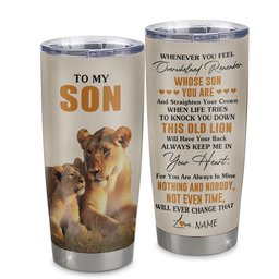 Personalized To My Son Tumbler Stainless Steel Cup From Mom Mother Whenever You Fell Overwhelmed Lion Son Birthday Gifts Graduation Gift