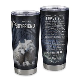 Personalized To My Boyfriend Tumbler From Girlfriend Stainless Steel Cup Wolf Never Forget That I Love You Boyfriend Birthday Gifts Anniversary Gift