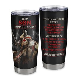 Personalized To My Son Tumbler From Dad Mom For Men Warrior Knight Templar I Am The Storm Birthday Graduation Gifts For Son Custom Mug Gift