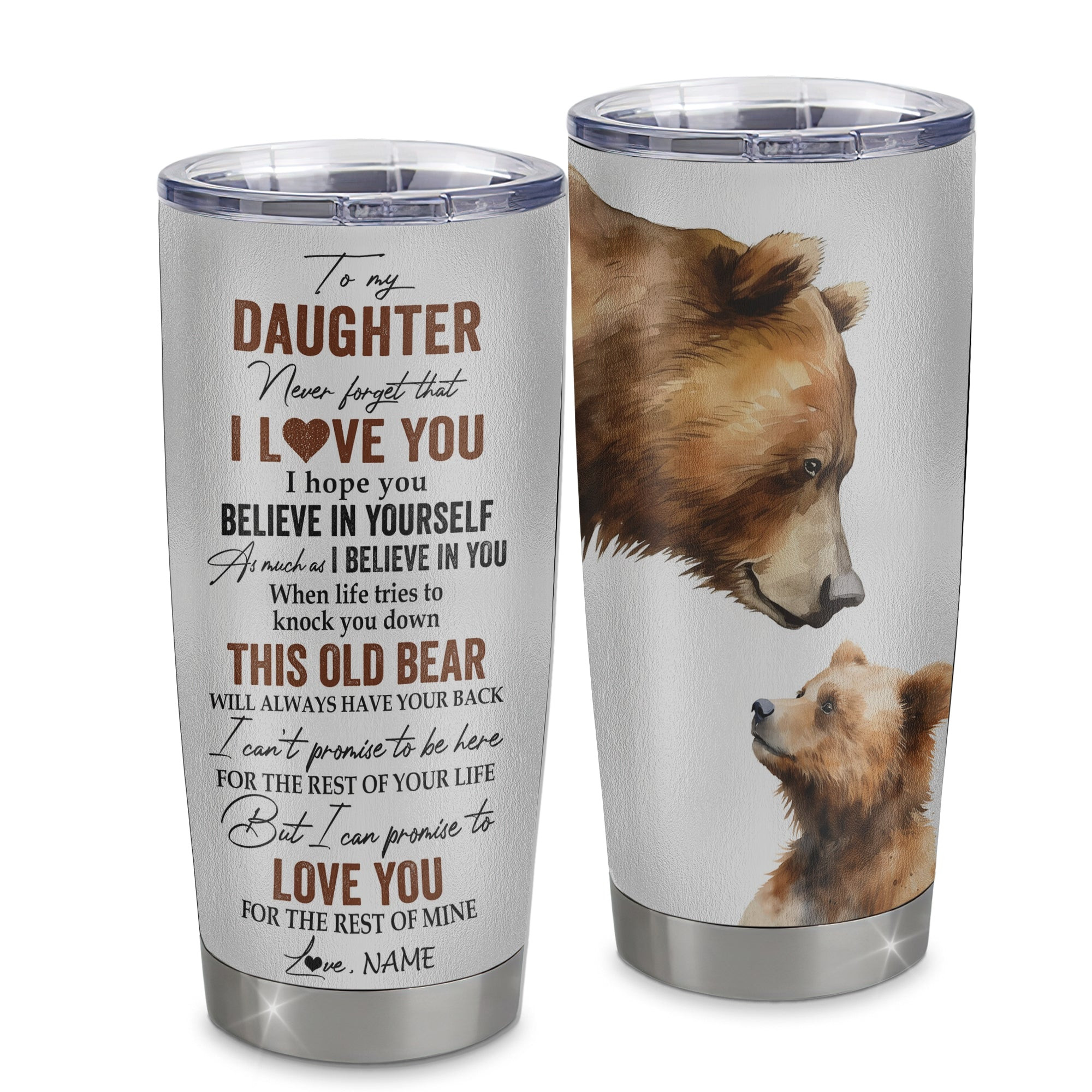 Personalized To My Daughter Tumbler From Dad Mom Father Stainless Steel Cup Never Forget That I Love You Bear Daughter Birthday Graduation Gift