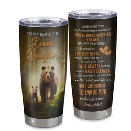 Personalized To My Bonus Daughter Tumbler From Step Mom Dad Stainless Steel Cup Whenever You Feel Bear Stepdaughter Birthday Gifts Graduation Gift