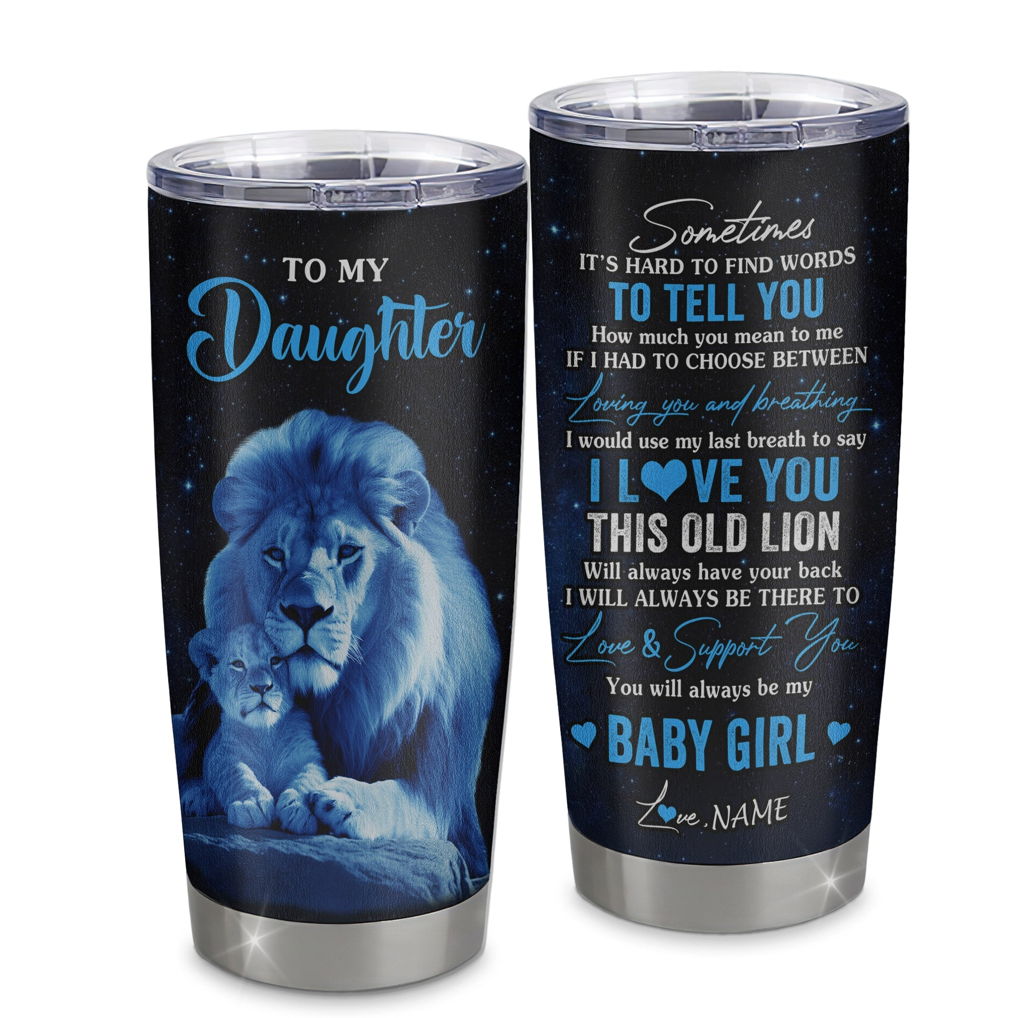 Personalized To My Daughter Tumbler From Dad Father Stainless Steel Cup I Love You This Old Lion Daughter Birthday Graduation Gift