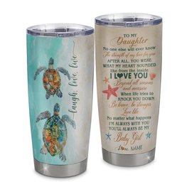 Personalized To My Daughter Tumbler From Mom Dad Mother Stainless Steel Cup Turtle Laugh Love Live I Love You Daughter Birthday Graduation Gift