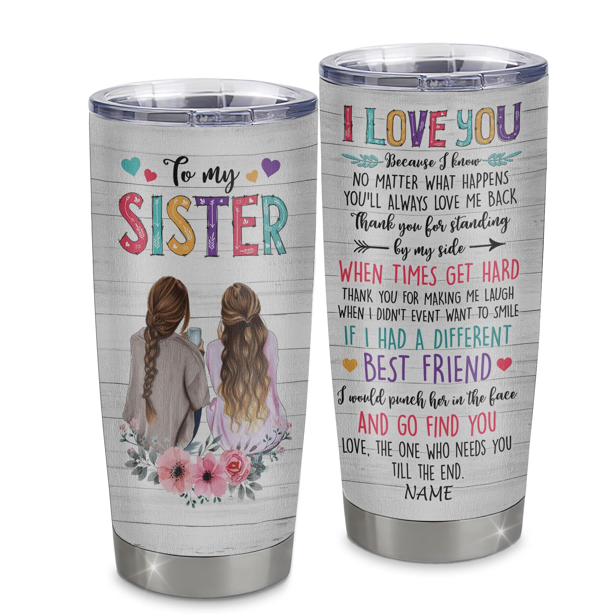 Personalized To My Sister Stainless Steel Tumbler Cup Flowers Thank You Forever Sister Birthday From Sister